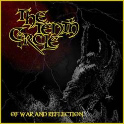 The Tenth Circle : Of War and Reflection